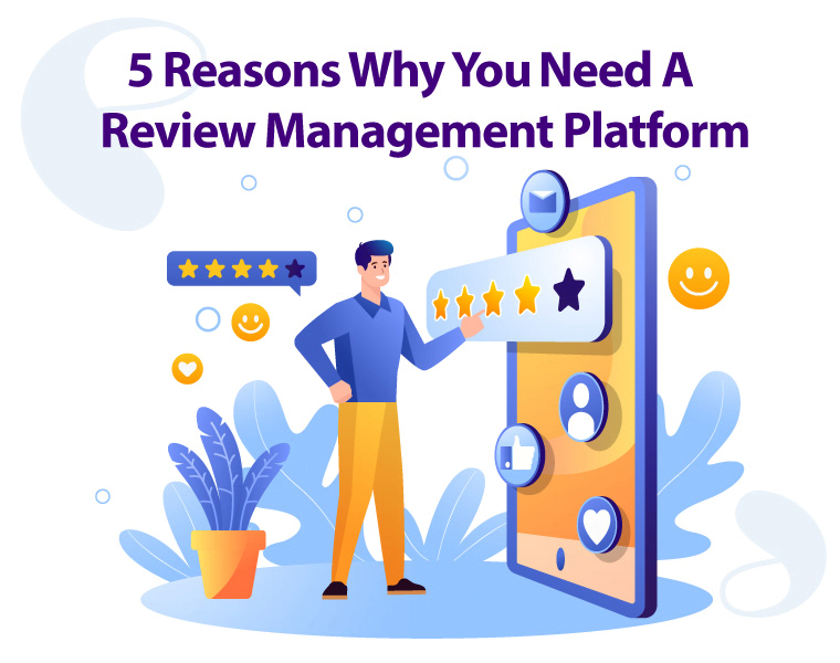 5 reasons why you need a review management platform