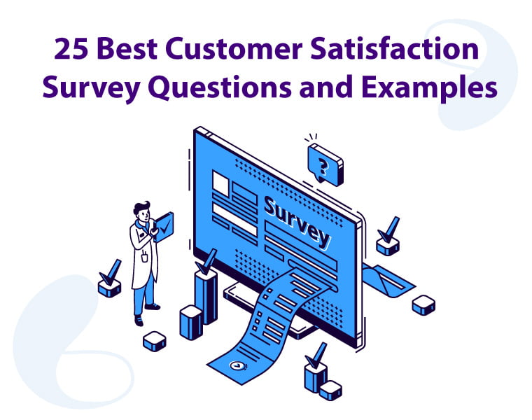 25 Best Customer Satisfaction Questions and Examples
