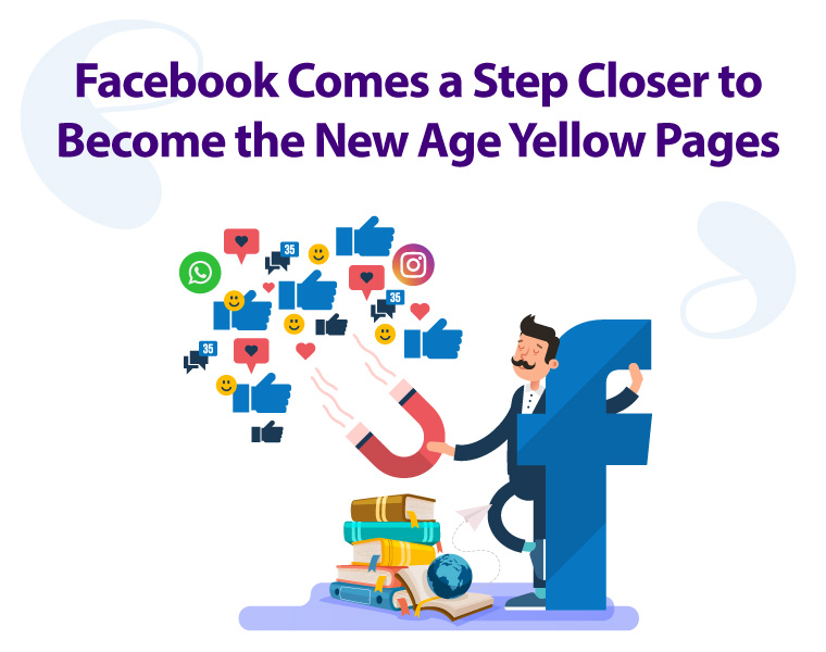 Facebook Step Closer To Become The New Age Yellow Pages - Simplify360