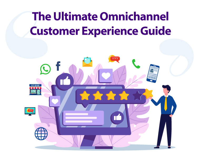  The Ultimate Omnichannel Customer Experience Guide