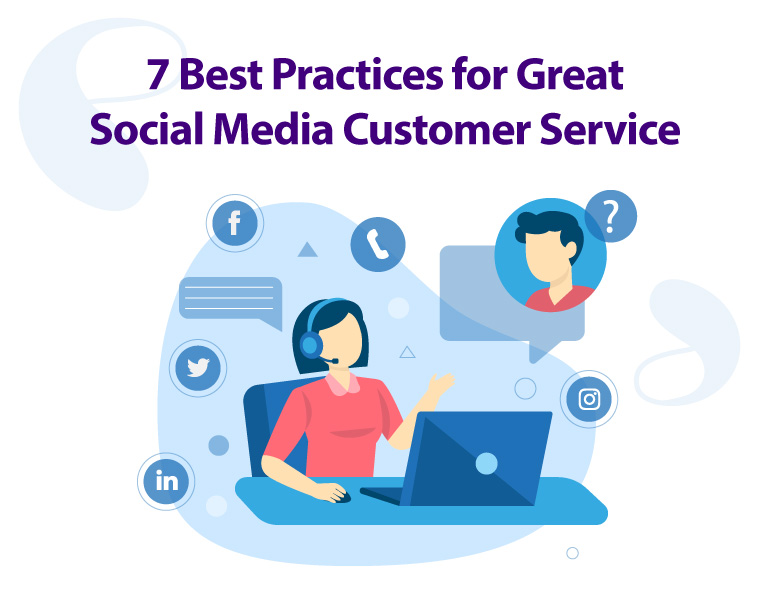 7 Best Practices for Great Social Media Customer Service