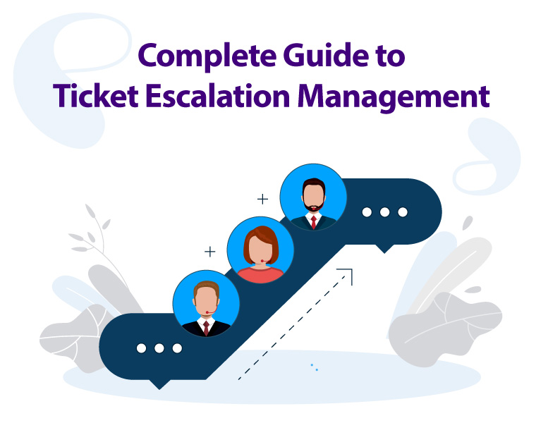  The Complete Guide to Ticket Escalation Management