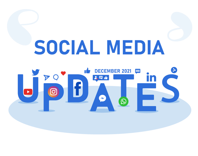  Major Social Media Updates – December 2021