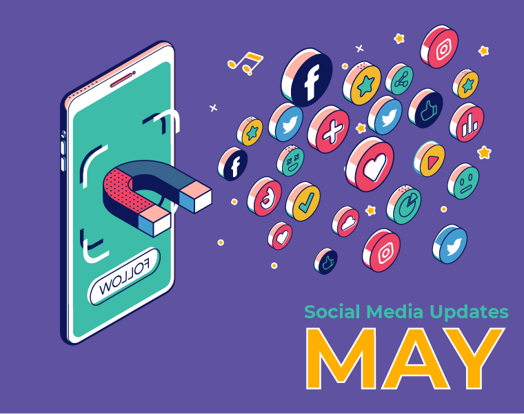 Major Social Media Updates – May Edition